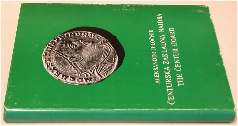 ANTIKE NUMISMATIK. JELOCNIK, A. The Centur Hoard: Folles of Maxentius and of the...