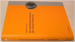ANTIKE NUMISMATIK. KOMNICK, H. Die Restitutionsmünzen der frühen Kaiserzeit. Berlin 2001. XII+292 S., 28 Tf., 4to, Pappband. Besitzerstempel auf dem T...