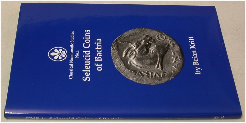 ANTIKE NUMISMATIK. KRITT, B. Seleucid Coins of Bactria. Classical Numismatic Stu...