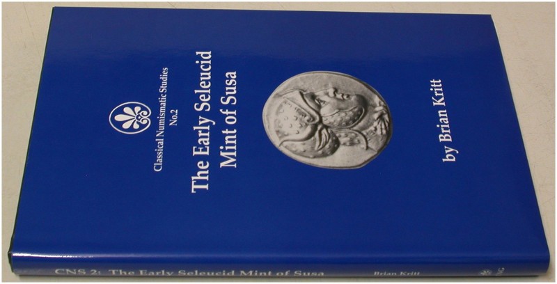 ANTIKE NUMISMATIK. KRITT, B. The Early Seleucid Mint of Susa. Classical Numismat...