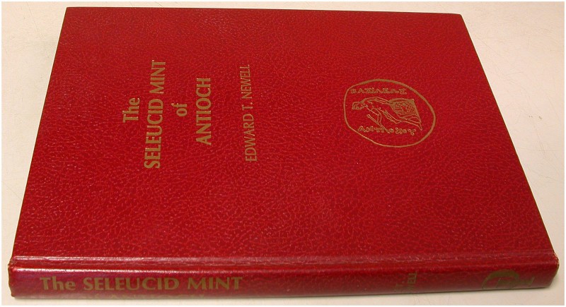 ANTIKE NUMISMATIK. NEWELL, E. T. The Seleucid Mint of Antioch. Nachdruck Chicago...