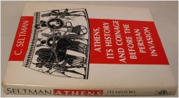 ANTIKE NUMISMATIK. SELTMAN, C. T. Athens. Its History and Coinage before the Persian Invasion. Nachdruck Chicago 1974 der Ausgabe Cambridge 1924. XX+2...