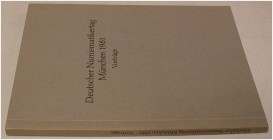 MITTELALTERLICHE UND NEUZEITLICHE NUMISMATIK. BAYERISCHE NUMISMATISCHE GESELLSCHAFT e.V. Deutscher Numismatikertag München 1981. Vorträge. Augsburg 19...