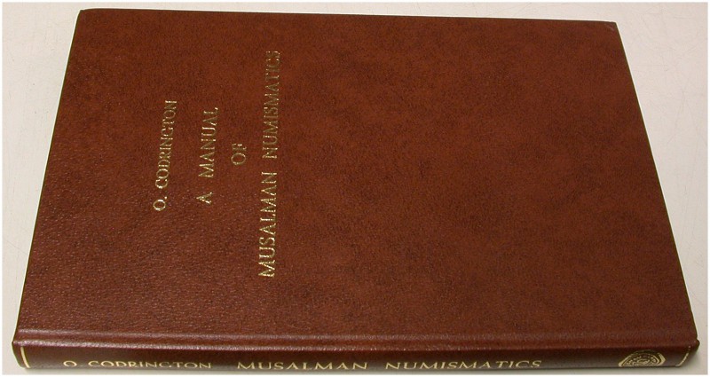 MITTELALTERLICHE UND NEUZEITLICHE NUMISMATIK. CODRINGTON, O. A Manual of Musalma...