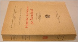 MITTELALTERLICHE UND NEUZEITLICHE NUMISMATIK. DEMOLE, E./WAVRE, W. Histoire monétaire de Neuchâtel. Neuchâtel 1939. Frontispiz, 354 S., 16 Tf. Broschi...