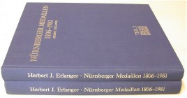 MITTELALTERLICHE UND NEUZEITLICHE NUMISMATIK. ERLANGER, H. J. Nürnberger Medaillen 1806-1981. Germanisches Nationalmuseum, Nürnberg 1985. 2 Teile. 790...