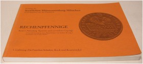 MITTELALTERLICHE UND NEUZEITLICHE NUMISMATIK. KOENIG, A., & STALZER, F. Rechenpfennige. Bd.I: Nürnberg. 1. Lieferung: Die Familien Schultes, Koch und ...
