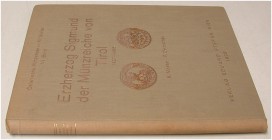 MITTELALTERLICHE UND NEUZEITLICHE NUMISMATIK. MOESER, K./ DWORSCHAK, F. Die große Münzreform unter Erzherzog Sigismund von Tirol. Wien 1936. 176 S., 2...