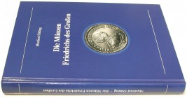 MITTELALTERLICHE UND NEUZEITLICHE NUMISMATIK. OLDING, M. Die Münzen Friedrichs des Großen. 2. Aufl. Regenstauf 2006. 288 S., Abb. imText, Pappband. I-...