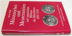 MITTELALTERLICHE UND NEUZEITLICHE NUMISMATIK. POHL, A. Münzzeichen und Meisterzeichen auf ungarischen Münzen des Mittelalters 1300-1540. Graz und Buda...
