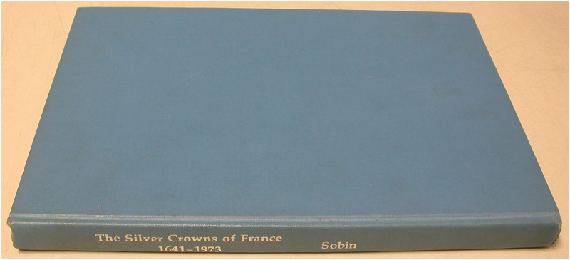 MITTELALTERLICHE UND NEUZEITLICHE NUMISMATIK. SOBIN, G. The Silver Crowns of Fra...