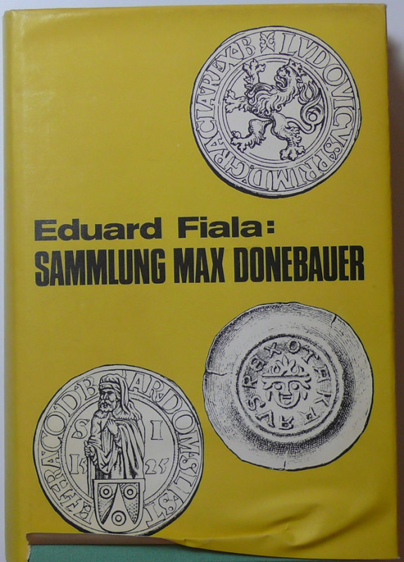 Sammlung Max Donebauer - 1970 - Eduard Fiala 
Ouvrage sur les monnaies médaille...