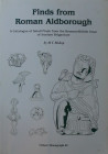 Finds from roman aldborough, A catalogue of small finds from the romano-british town of Isurium Brigantum by M.C. Bishop, 1996
Catalogue de 117 pages...