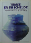 Temse en de Schelde van Ijstijd tot Tot Romeinen, 1989
Catalogue de 126 pages traitant de la ville de Tamse en Belgique et l'Escaut de la période gla...