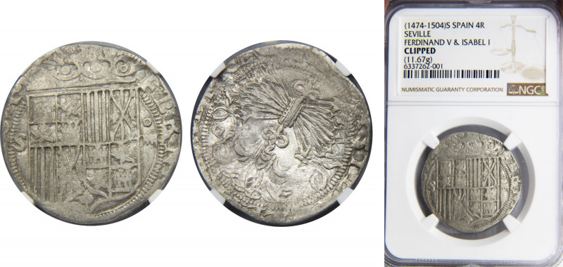 SPAIN Ferdinand V & Isabel I 1474-1504 4 REALES Silver NGC Clipped Sevilla S III...