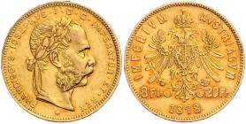 HAUS HABSBURG, Franz Joseph I., 1848-1916, 8 Florins (= 20 Francs) 1878.
Ware ist MwSt-befreit
VAT tax free
GOLD, schöne Goldpatina, ss-vz
Frbg.50...