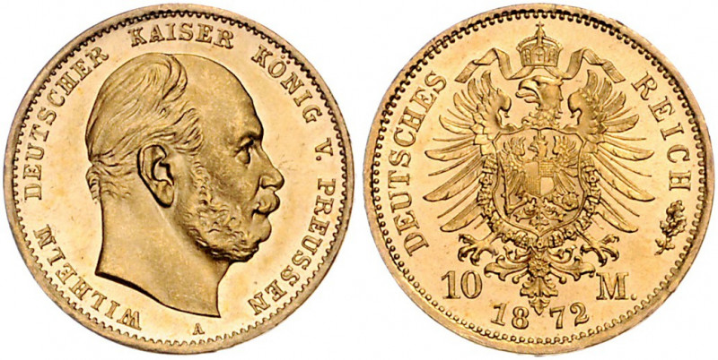 PREUSSEN, Wilhelm I., 1861-1888, 10 Mark 1872 A.
Prachtex., Erstabschlag/st
J....