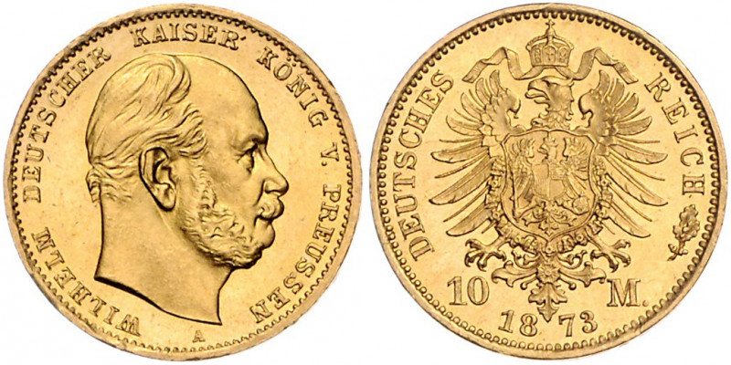 PREUSSEN, Wilhelm I., 1861-1888, 10 Mark 1873 A.
Prachtex., Erstabschlag/st
J....