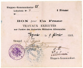 MILITÄR- UND BESATZUNGSAUSGABEN DES I. WELTKRIEGS, Besatzungsausgaben in Frankreich, 1914/1915, Etappen-Kommandantur. 1 Franc 1915.
II
Ros.406a; Gra...