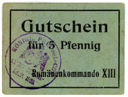 GEFANGENENLAGER, Straßburg, Rumänenkommando XIII. Gutschein 5 Pfennig o.D., XIII 5mm hoch.
I-
KGL 760.35; .11
