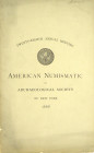 Partial Set of ANS Proceedings 

[American Numismatic Society] American Numismatic & Archæological Society; American Numismatic Society. PROCEEDINGS...