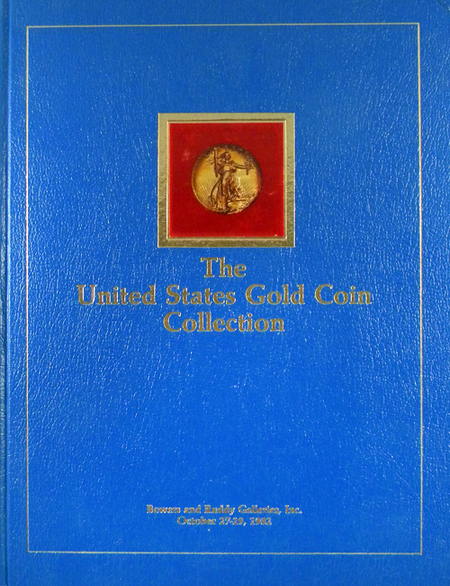 The Eliasberg Gold Sale in Hardcover

Bowers & Ruddy Galleries. THE UNITED STA...