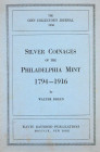 Annotated by the Author

Breen, Walter. SILVER COINAGES OF THE PHILADELPHIA MINT, 1794–1916. New York, 1954. 8vo, original printed card covers. 28 p...