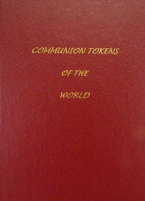 Burzinski’s Essential Work on Communion Tokens

Burzinski, Lester M. COMMUNION...