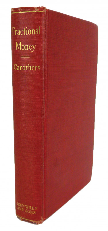 Breen’s Annotated Copy of Carothers

Carothers, Neil. FRACTIONAL MONEY: A HIST...