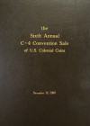 Sixth C4 Auction Sale in Leather

Colonial Coin Collectors Club / McCawley & Grellman. THE SIXTH ANNUAL C-4 CONVENTION SALE OF U.S. COLONIAL COINS. ...