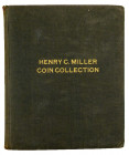 Plated 1920 Henry Miller Sale, Ex Adams, Champa

Elder, Thomas L. CATALOGUE OF THE SPLENDID RARE COIN COLLECTION OF THE LATE HENRY C. MILLER, ESQ. N...