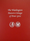 Fuld on the Peter Getz Pieces

Fuld, George. THE WASHINGTON PATTERN COINAGE OF PETER GETZ. Crestline: George F. Kolbe, 2009. 4to, original red cloth...