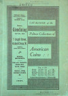 Peltzer Collection of American Coins

Glendining & Co. CATALOGUE OF THE PELTZER COLLECTION OF AMERICAN COINS. London, June 20, 1927. Crown 4to, orig...