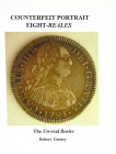 Hardcover Gurney on Counterfeits

Gurney, Robert, with Gordon Nichols and John Lorenzo. COUNTERFEIT PORTRAIT EIGHT-REALES: THE UN-REAL REALES. Hope ...