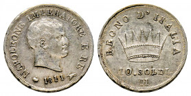 Italie, Milan, Napoléon Empereur et Roi d’Italie Ier, 10 soldi 1811, AG 2,48 g., TTB, + 9 de 5 soldi, AG 1,21 g. TTB