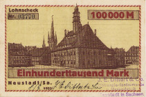 Städte und Gemeinden
Neustadt (Sa.) 100 000 Mark 8.9.1923. Kundenschecks der gemeinsamen Lohnscheckausgabe, Aussteller: J. E. Dittert & Co.Dazu 1 Mil...