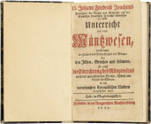 Allgemeine Numismatik
Joachim, D. Johann Friedrich 1754 Unterricht von dem Müntzwesen, worin sowol der Zustand und Beschaffenheit der Müntzen bei den...