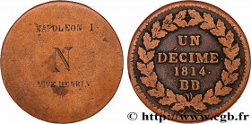 LOUIS XVIII
Type : Un décime à l’L (ou à l’N) couronnée, Satirique 
Date : 1814 
Mint name / Town : Strasbourg 
Quantity minted : --- 
Metal : bronze ...