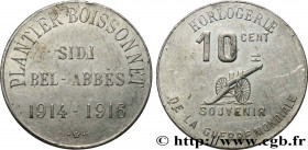 ALGERIA
Type : 10 Centimes Horlogerie Plantier Boissonnet - Sidi-Bel-Abbès 
Date : 1916 
Quantity minted : - 
Metal : aluminium 
Diameter : 30  mm
Ori...