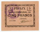 Belgium Pipaix 5 Francs 1940 Emergency Issue
België - Pipaix; AUNC