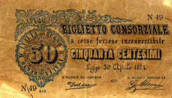 WAHRCARTAMONETA - CONSORZIALI - Biglietti Consorziali - 50 Centesimi 30/04/1874 Gav. 1 R Dell'Ara/Mirone Angolo in basso a s. staccato
 Dell'Ara/Miro...