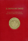 WAHRBIBLIOGRAFIA NUMISMATICA - LIBRI Il dono dei Dogi, La raccolta delle oselle dogali della banca popolare di Vicenza, pagg 351 ill, Padova 2009
 
...