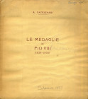 WAHRBIBLIOGRAFIA NUMISMATICA - LIBRI Patrignani A. - Le medaglie Pontificie di Pio VIII (1829-1830), pagg 51I, Catania 1933 Copia n. 23
Copia n. 23
...
