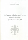 WAHRBIBLIOGRAFIA NUMISMATICA - LIBRI Pucci A. - Le monete della zecca di Firenze "monetazione minore" epoca Lorenese 1737-1859 - Stampato in 300 copie...