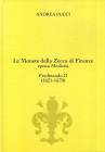 WAHRBIBLIOGRAFIA NUMISMATICA - LIBRI Pucci A. - Le monete della zecca di Firenze epoca Medicea 1670-7737, Ferdinando II (1621-1670) - Stampato in 200 ...