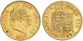 EUROPA. ENGLAND. George III., 1760-1820. 
1/2 Sovereign 1817. Friedb. 372, S. 3786, Schlumb. 112 Gold ss