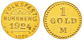 Nürnberg, Stadt. 
1 Goldmark 1924 des Nürnberger Juweliers und Goldschmiedemeisters Josef Wild. Auf das Volksfest in Nürnberg. Geprägt in Feingold. E...