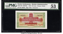 Straits Settlements Government of the Straits Settlements 10 Cents 14.10.1919 Pick 8b KNB16a PMG About Uncirculated 53. Ink has been lightened on this...