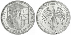 Gedenkmünzen
5 Deutsche Mark, Silber, 1952-1979
Mercator 1969 F. Mit langem "R".
prägefrisch. Jaeger 400 var.