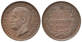 Vittorio Emanuele III (1900-1943). 1 centesimo 1908 "Valore". Gig.311. FDC